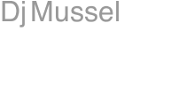 Dj Mussel